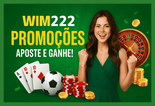 Ganhe Bônus e Prêmios Incríveis na WIM222